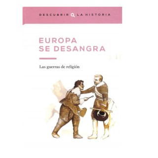 Europa se desangra. Las guerras de religión.